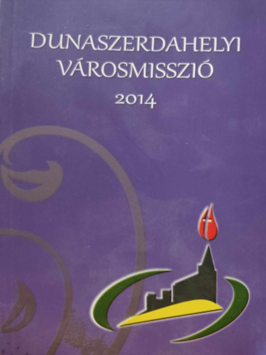 Dunaszerdahely - Dunaszerdahelyi városmisszió 2014 dec. 7-14.