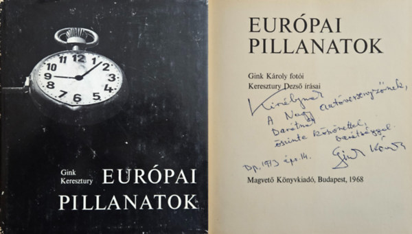 Keresztury Dezs� Gink K�roly - Eur�pai pillanatok - Dedik�lt!