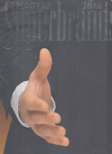 Kardi Rbert - Magyar Superbrands 2010 - ttekints Magyarorszg vezet mrkirl