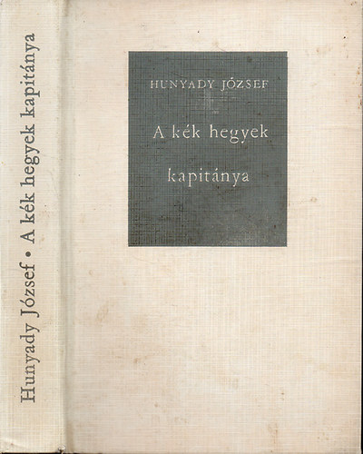 Hunyadi Jzsef - A kk hegyek kapitnya
