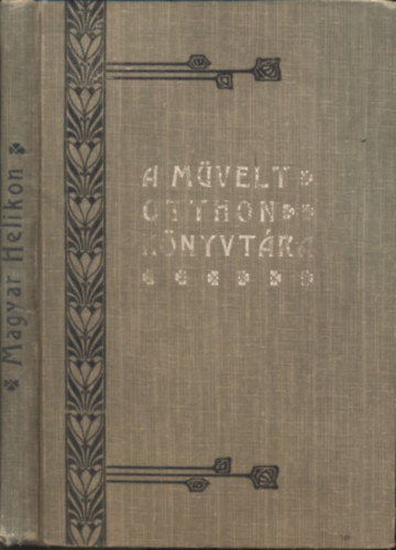 Magyar Helikon (Jeles f�rfiak �letrajzai) IV.