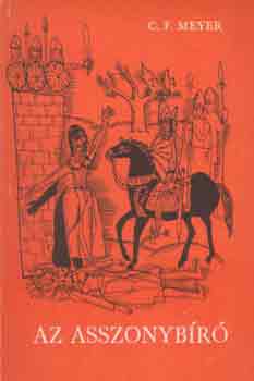 C.F. Meyer - Az asszonyb�r�