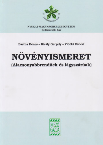 Kirly Gergely, Vidki Rbert Bartha Dnes - Nvnyismeret (Alacsonyabbrendek s lgyszrak)