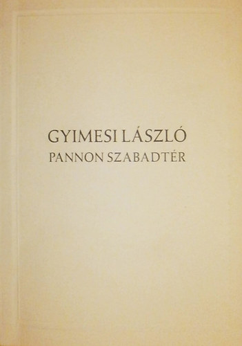 Gyimesi Lszl - Pannon szabadtr