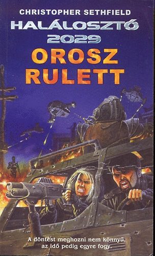 Christopher Sethfield - Halloszt 2029: Orosz rulett