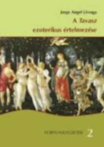 Jorge  A. Livraga - A tavasz ezoterikus �rtelmez�se
