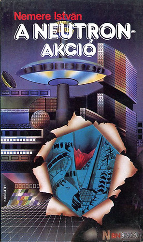 Nemere Istv�n - A Neutron - akci�