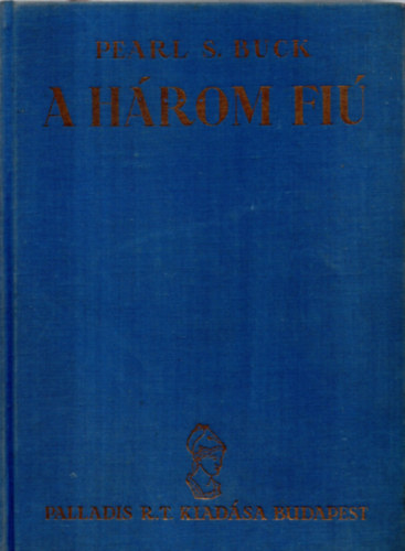 Pearl S. Buck - A hrom fi