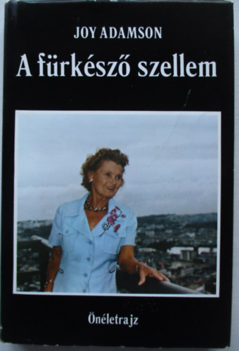 Joy Adamson - A f�rk�sz� szellem