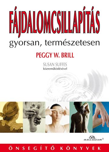 Peggy W. Brill - F�jdalomcsillap�t�s gyorsan, term�szetesen