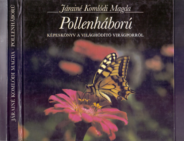 Jrain Komldi Magda - Pollenhbor - Kpesknyv a vilghdt virgporrl