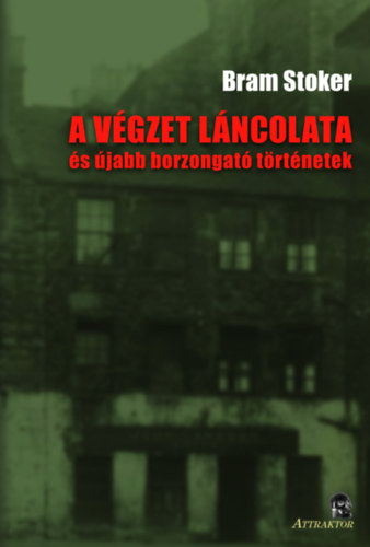 Bram Stoker - A végzet láncolata