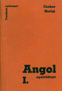 Czobor Zs.-Horlay Gy. - Angol nyelvkönyv I.