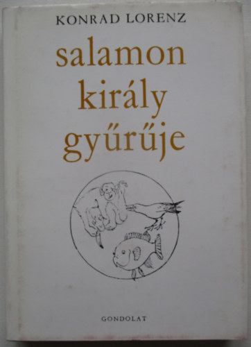 Konrad Lorenz - Salamon kir�ly gy�r�je