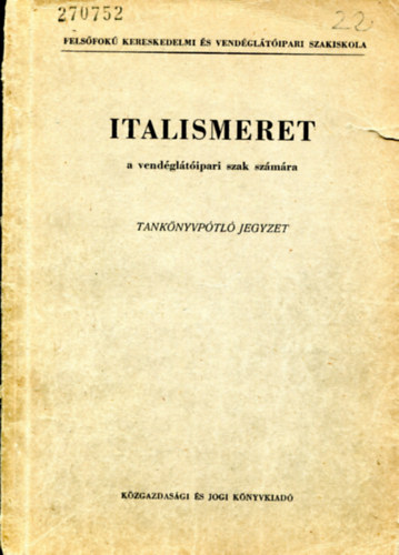 Scholtz Albin Dr. Strhl Antal Verhs Jen - Italismeret a vendgltipari szak szmra - Kereskedelmi s Vendgltipari Fiskola 1966