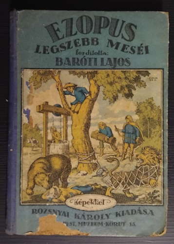 Bar�ti Lajos  (�tdolg.) - Ezopus legszebb mes�i (a magyar ifj�s�g sz�m�ra)