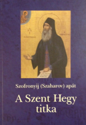 Szofronyij  Ap�t (Szaharov) - A Szent Hegy titka