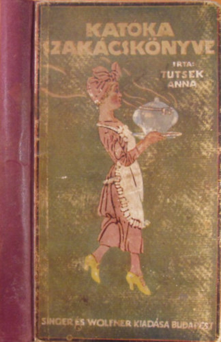 Tutsek Anna - Katka szakcsknyve