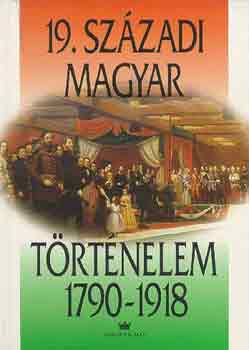 19. szzadi magyar trtnelem 1790-1918