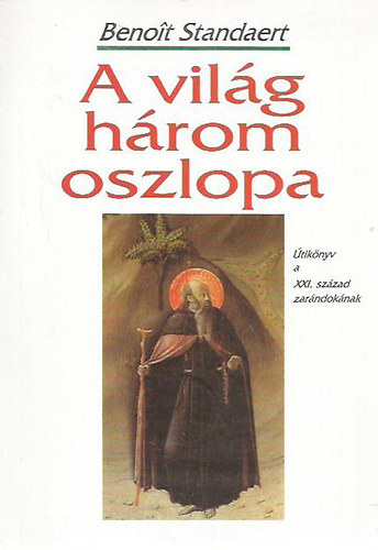 Benoit Standaert - A vilg hrom oszlopa