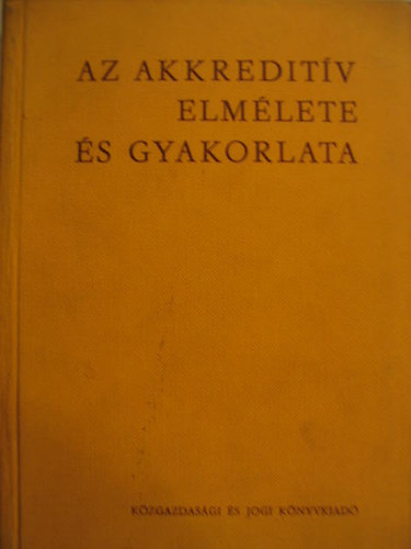 Kovts Sndor - Szilgyi Ern - Az akkreditv elmlete s gyakorlata.