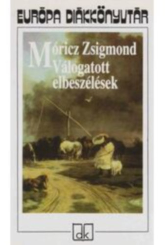 Móricz Zsigmond - Válogatott elbeszélések