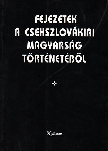 Gyurgyík László - Fejezetek a csehszlovákiai magyarság történetéből
