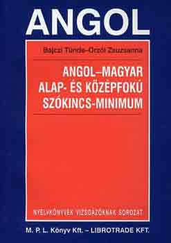 Bajczy T.; Orz�i Zs. - Angol-magyar alap- �s k�z�pfok� sz�kincs-minimum