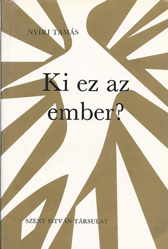 Nyíri Tamás - Ki ez az ember?