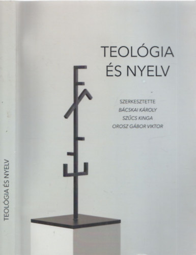 Orosz Gbor Viktor, Szcs Kinga Bcskai Kroly - Teolgia s nyelv