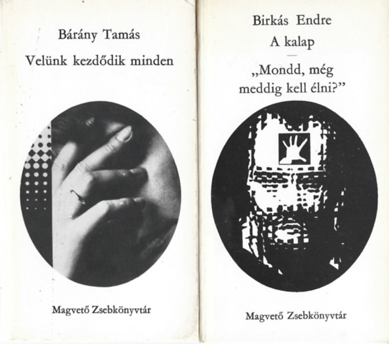 2 db Magvet Zsebknyvtr, Brny Tams: Velnk kezddik minden, Birks Endre: A kalap - "Mond, mg meddig kell lni?"