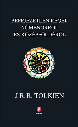 J. R. R. Tolkien - Befejezetlen regk Nmenorrl s Kzpfldrl