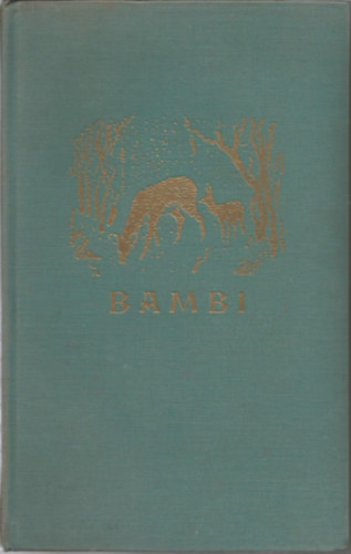 Felix Salten - Bambi: Eine Lebensgeschichte aus dem Walde