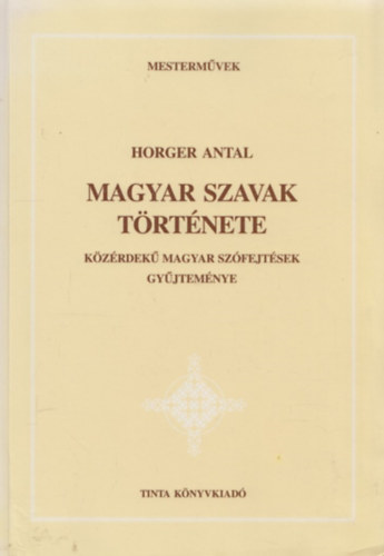 Horger Antal - Magyar szavak története