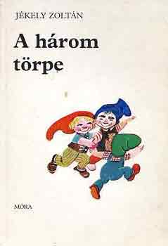 J�kely Zolt�n - A h�rom t�rpe (�vod�sok k�nyvespolca)