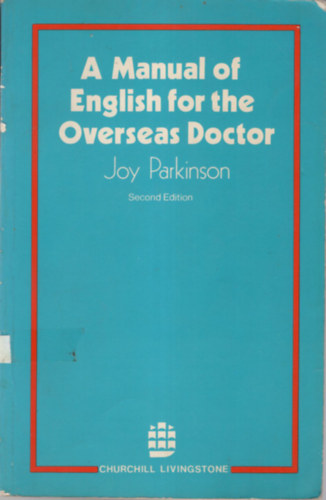 Joy Parkinson - A Manual of English for the Overseas Doctor
