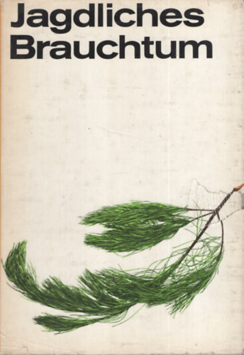 dr. Franz Stoy Karl Lemke - Jagdliches Brauchtum