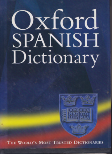 Oxford SPANISH Dictionary - The World's Most Trusted Dictionaries