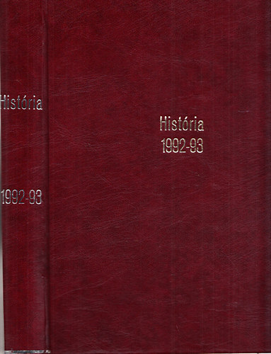 Glatz Ferenc   (szerk.) - Histria (1992/1-10. + Histria Plusz 1992/11., 1993/1, 2 lapszmok + tartalomjegyzk 1979-1992 egybektve)