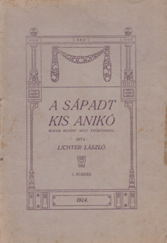 Lechter Lszl - A spadt kis Anik