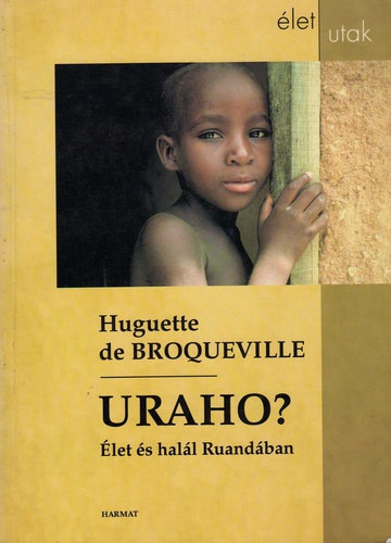 Huguettede Broqueville - Uraho? - let s hall Ruandban