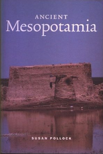 Susan Pollock - Ancient Mesopotamia - The Eden that Never Was