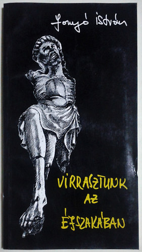 Fony Istvn - Virrasztunk az jszakban