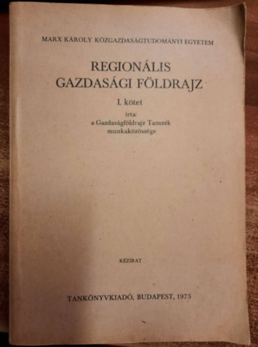 regionlis gazdasgi fldrajz I. ktet.