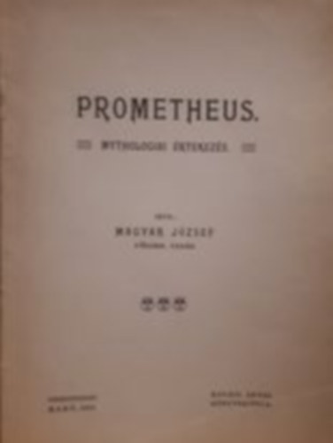 Magyar Jzsef - Prometheus - Mythologiai rtekezs