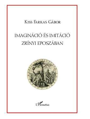 Kiss Farkas Gbor - Imaginci s imitci Zrnyi eposzban