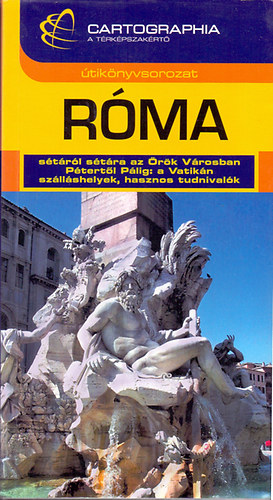 Kudar Lajos - Róma - Cartographia-útikönyvsorozat