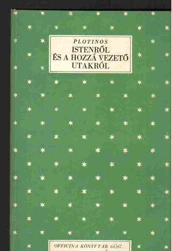 Plotinos - Istenről és a hozzá vezető utakról