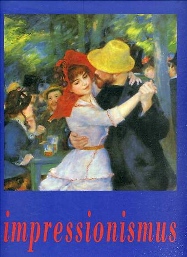 Ingo F. Walther - Malerei des Impressionismus 1860-1920 I-II.