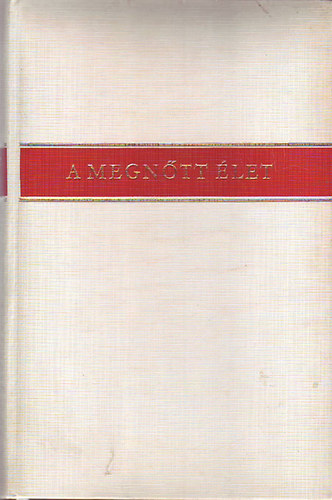 Ill�s Endre szerk - A megn�tt �let /H�sz �v magyar elbesz�l�seib�l/